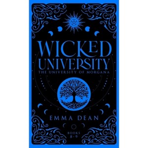 Wicked University 8-9 - (Council of Paranormals Special Edition Omnibus Collection) by Emma Dean - 1 of 1