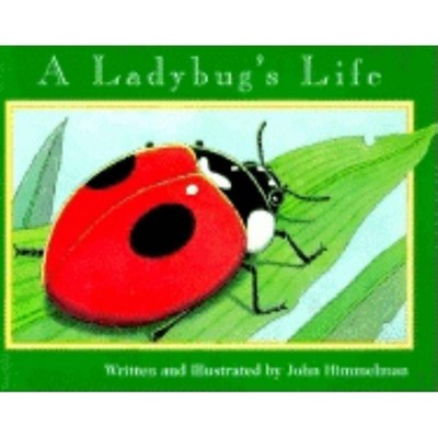 A Ladybug's Life (Nature Upclose) - by  John Himmelman (Paperback)