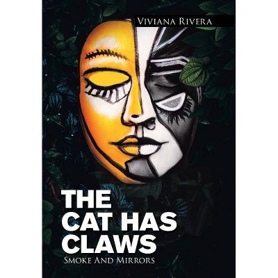 The Cat Has Claws - by  Viviana Rivera (Hardcover)