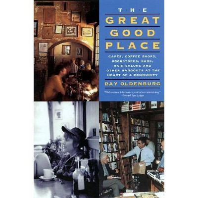 The Great Good Place - 3rd Edition by  Ray Oldenburg (Paperback)