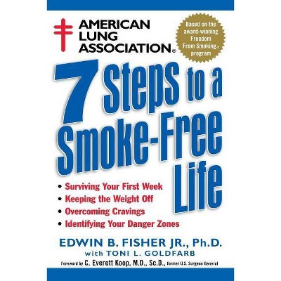 American Lung Association 7 Steps to a Smoke-Free Life - by  Edwin B Fisher (Paperback)