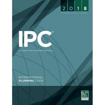 2018 International Plumbing Code - by  International Code Council (Paperback)