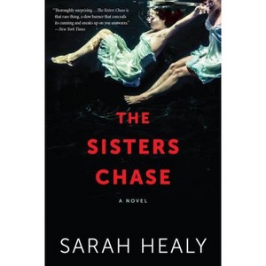 The Sisters Chase - by  Sarah Healy (Paperback) - 1 of 1