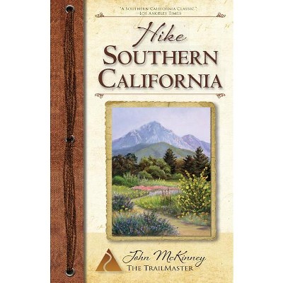 Hike Southern California - by  John McKinney (Paperback)