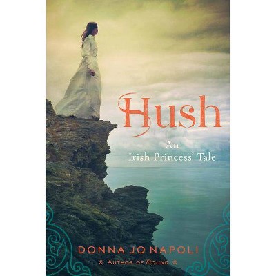 Hush - by  Donna Jo Napoli (Paperback)