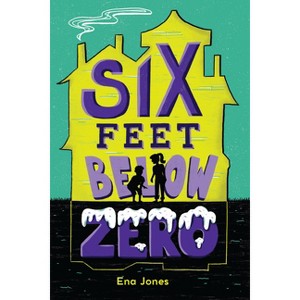 Six Feet Below Zero - by  Ena Jones (Hardcover) - 1 of 1