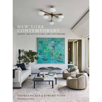 New York Contemporary - by  Thomas Hickey & Edward Yedid (Hardcover)