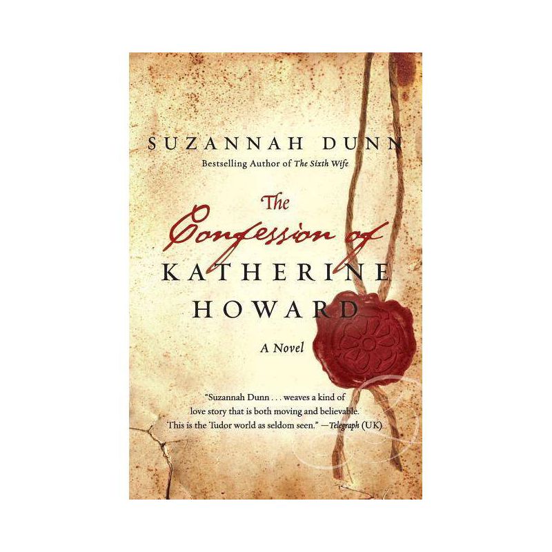 The Confession of Katherine Howard - by  Suzannah Dunn (Paperback), 1 of 2