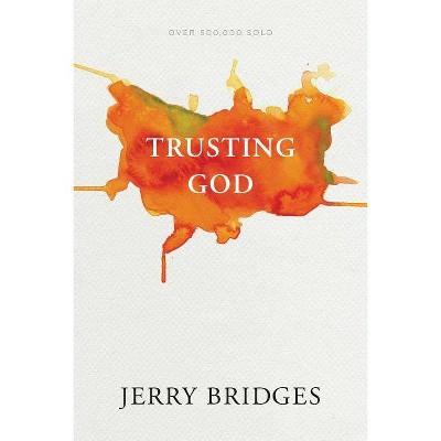 Trusting God - by  Jerry Bridges (Paperback)