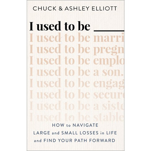 I Used to Be ___ - by Chuck Elliott & Ashley Elliott - image 1 of 1