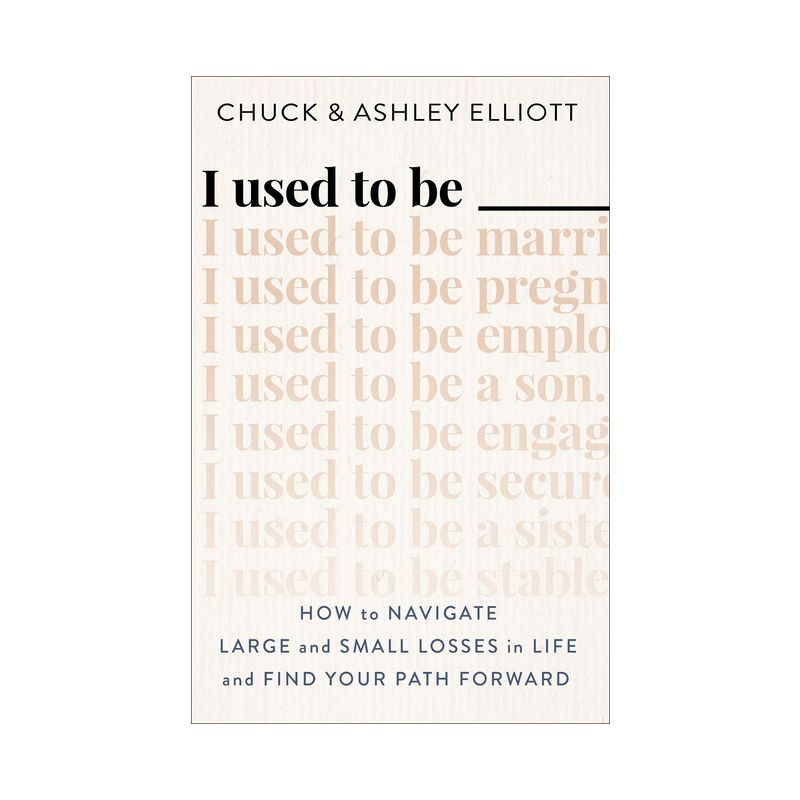 I Used to Be ___ - by Chuck Elliott & Ashley Elliott, 1 of 2