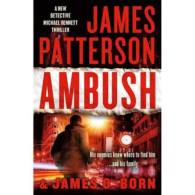 Ambush -  Michael Bennett - by James Patterson & James O. Born