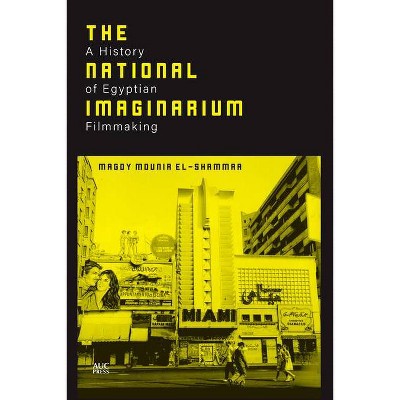 The National Imaginarium - by  Magdy Mounir El-Shammaa (Hardcover)