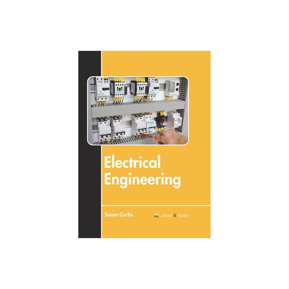 Electrical Engineering - by Susan Curtis (Hardcover)