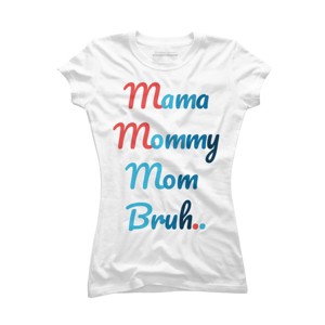 Junior's Design By Humans Mother's Day Mama Mommy Mom Bruh By prsfashion T-Shirt - 1 of 2