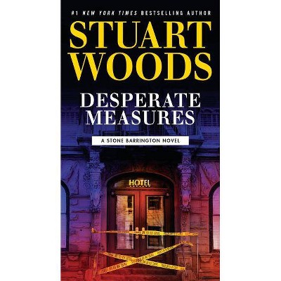 Desperate Measures - (Stone Barrington Novel) by  Stuart Woods (Paperback)