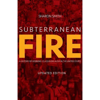 Subterranean Fire - by  Sharon Smith (Paperback)