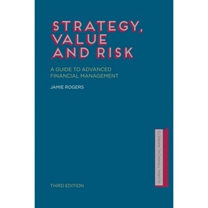 Strategy, Value and Risk - (Finance and Capital Markets) 3rd Edition by  J Rogers (Paperback) - 1 of 1