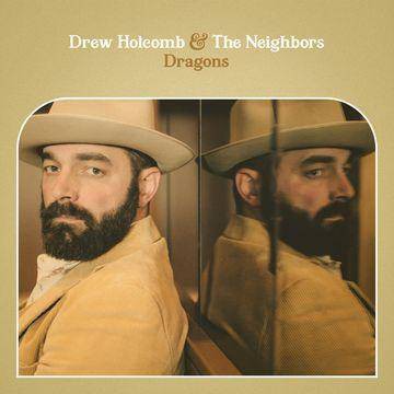 Holcomb, Drew & The Neighbors - Dragons (Vinyl)