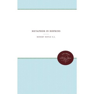 Metaphor in Hopkins - by  Robert Boyle (Paperback) - 1 of 1
