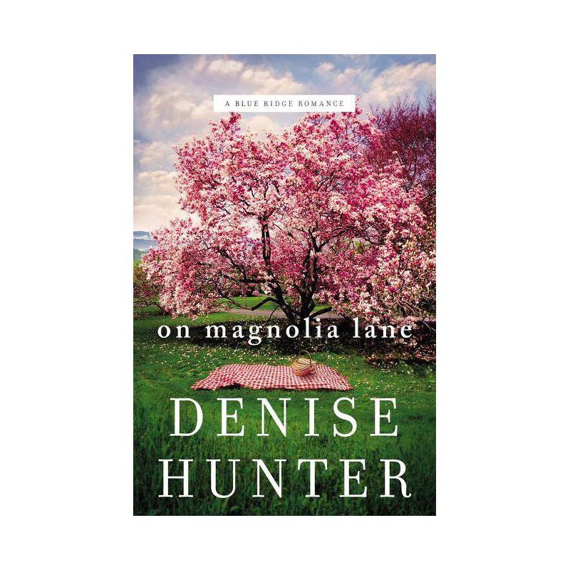 On Magnolia Lane - (Blue Ridge Romance) by  Denise Hunter (Paperback), 1 of 2