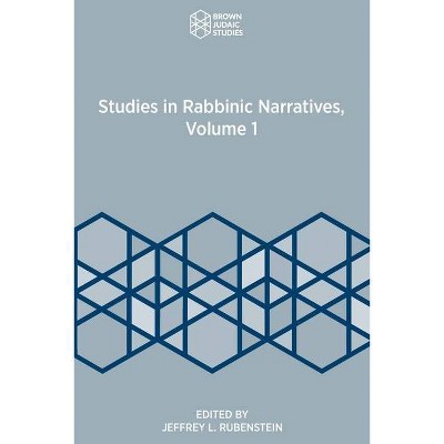 Studies in Rabbinic Narratives, Volume 1 - by  Jeffrey L Rubenstein (Paperback)