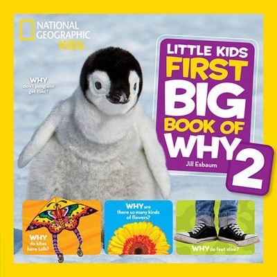 National Geographic Little Kids First Big Book of Why 2 - (First Big Books) by  Jill Esbaum (Hardcover)