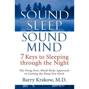 Sound Sleep, Sound Mind - by  Barry Krakow (Paperback) - 1 of 1