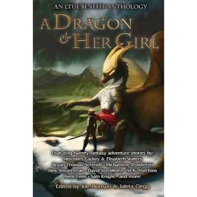 A Dragon and Her Girl - (Ltue Benefit Anthologies) by  Lackey Mercedes (Paperback)