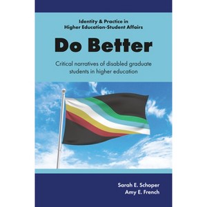Do Better - (Identity & Practice in Higher Education-Student Affairs) by Sarah E Schoper & Amy E French - 1 of 1