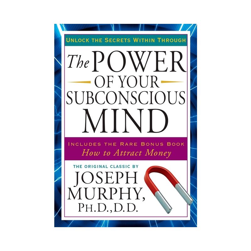 The Power of Your Subconscious Mind - by  Joseph Murphy (Paperback), 1 of 2