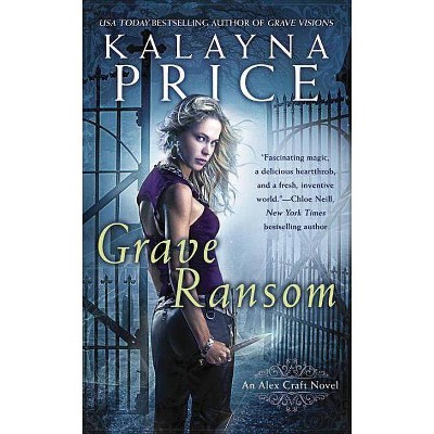 Grave Ransom - (Alex Craft Novels) by  Kalayna Price (Paperback)