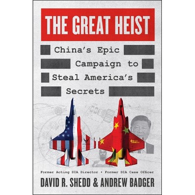 The Great Heist - by  David R Shedd & Andrew Badger (Hardcover)