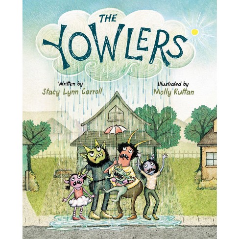 The Yowlers - by  Stacy Lynn Carroll (Hardcover) - image 1 of 1