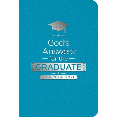 God's Answers for the Graduate: Class of 2021 - Teal NKJV - (God's Answers(r)) by  Jack Countryman (Leather Bound)