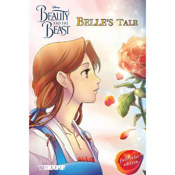 Disney Manga: Beauty and the Beast - Belle's Tale (Full-Color Edition) - by  Mallory Reaves (Paperback)