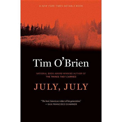 July, July - by  Tim O'Brien (Paperback)