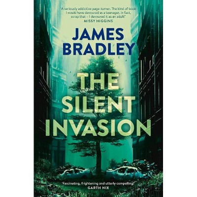 The Silent Invasion - (The Change Trilogy) by  James Bradley (Paperback)