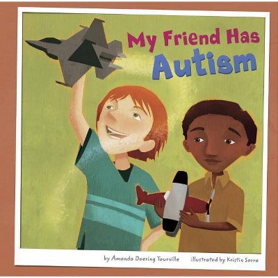  My Friend Has Autism - (Friends with Disabilities) by  Amanda Doering Tourville (Paperback) 