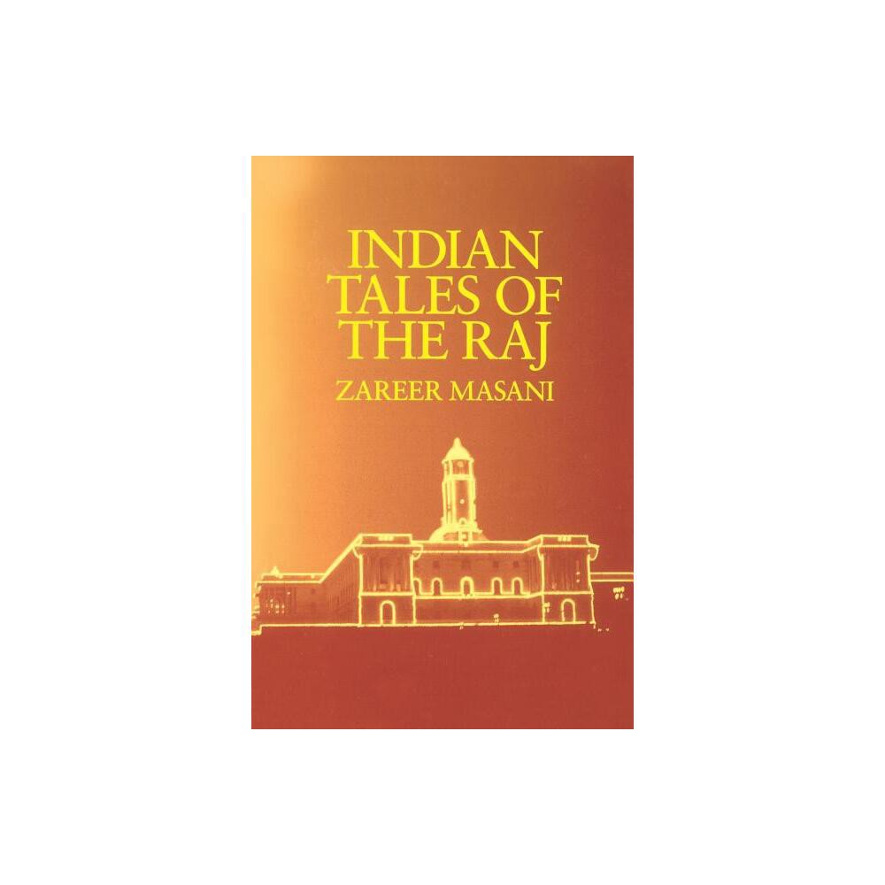 ISBN 9780520071278 product image for Indian Tales of the Raj - by Zareer Masani (Paperback) | upcitemdb.com