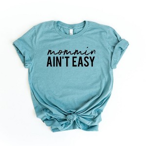 Simply Sage Market Women's Mommin' Ain't Easy Short Sleeve Graphic Tee - 1 of 3