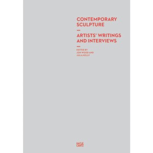 Contemporary Sculpture - by  Julia Kelly & Jon Wood (Paperback) - 1 of 1