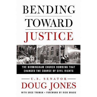 Bending Toward Justice - by  Doug Jones (Hardcover)