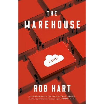 The Warehouse - by  Rob Hart (Paperback)