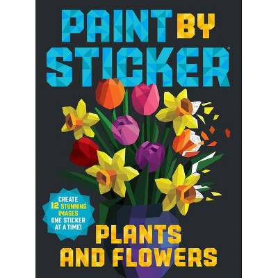 Paint By Sticker: Plants And Flowers - By Workman Publishing