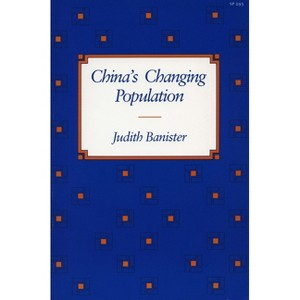 China's Changing Population - by  Judith Banister (Paperback) - 1 of 1