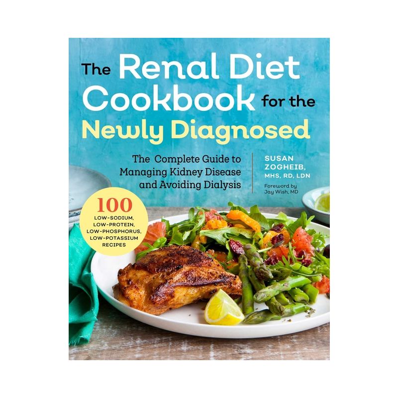 Renal Diet Cookbook for the Newly Diagnosed - by  Susan Zogheib (Paperback), 1 of 2