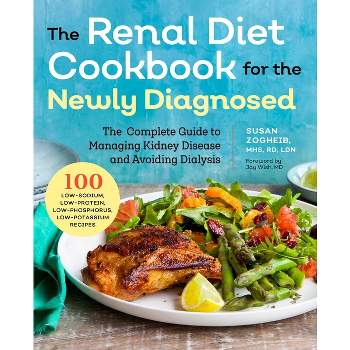 Renal Diet Cookbook for the Newly Diagnosed - by  Susan Zogheib (Paperback)