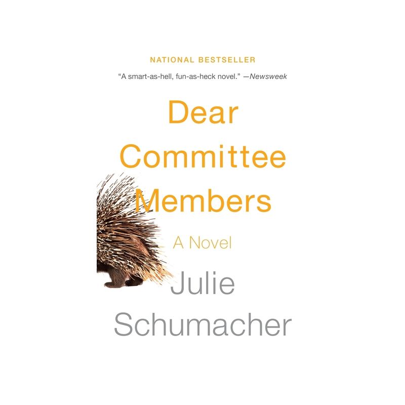 Dear Committee Members - (The Dear Committee Trilogy) by  Julie Schumacher (Paperback), 1 of 2