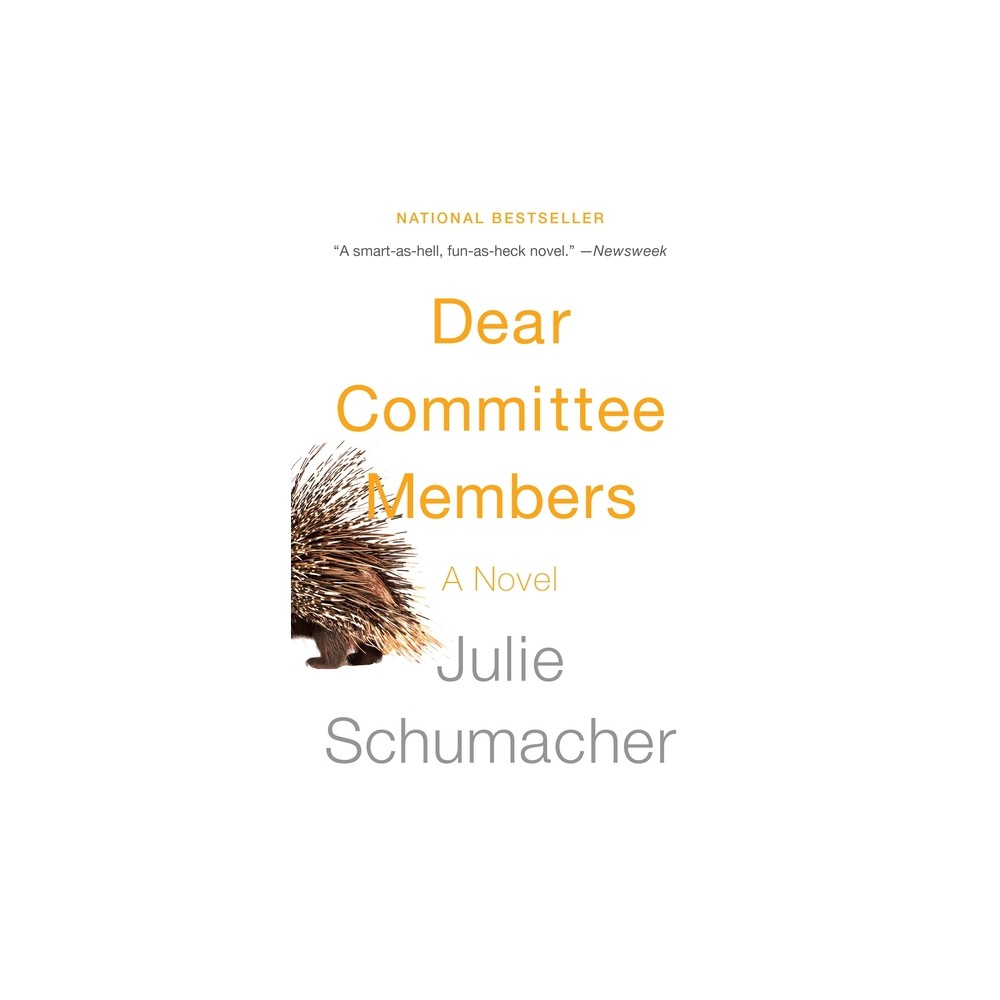 Dear Committee Members - (The Dear Committee Trilogy) by Julie Schumacher (Paperback)